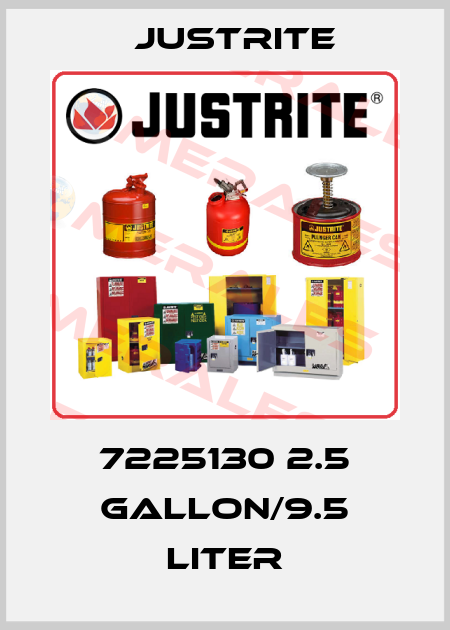 7225130 2.5 Gallon/9.5 Liter Justrite