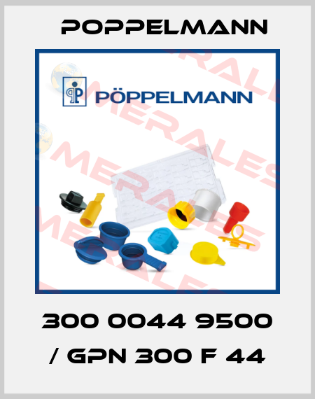 300 0044 9500 / GPN 300 F 44 Poppelmann