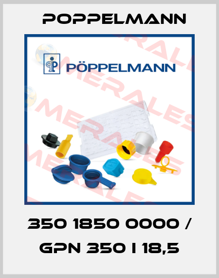 350 1850 0000 / GPN 350 I 18,5 Poppelmann