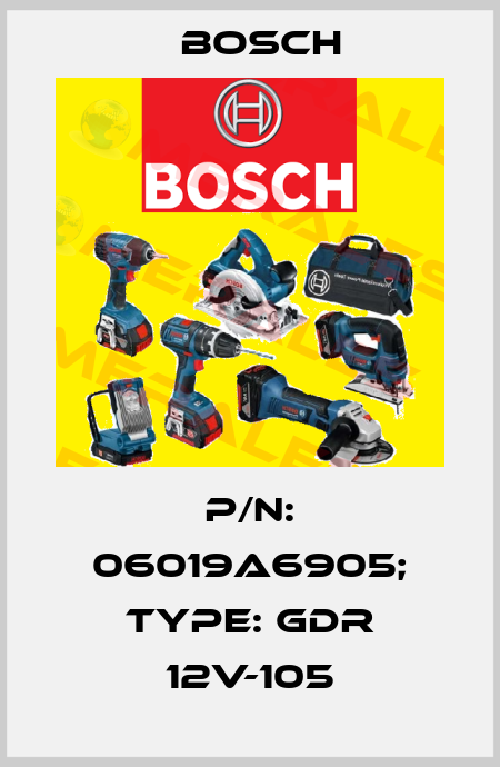 p/n: 06019A6905; Type: GDR 12V-105 Bosch