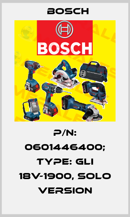 p/n: 0601446400; Type: GLI 18V-1900, Solo Version Bosch