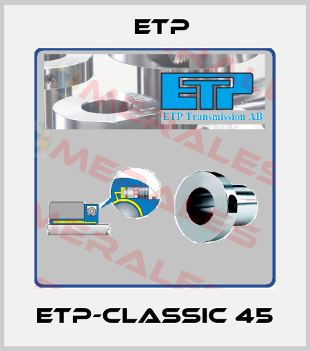 ETP-CLASSIC 45 Etp