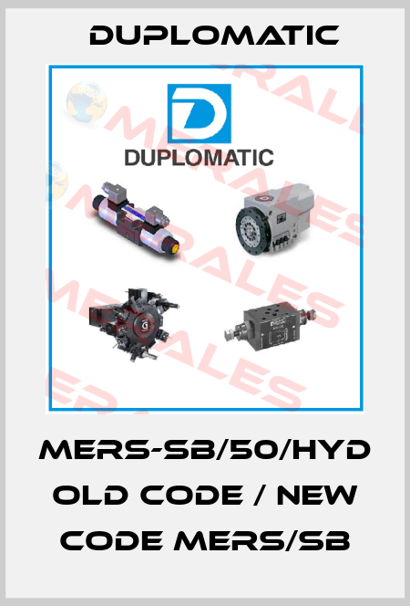 MERS-SB/50/HYD old code / new code MERS/SB Duplomatic