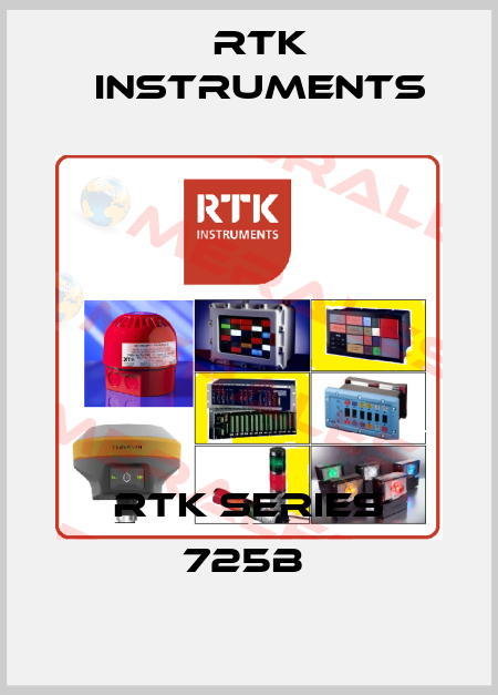 RTK SERIES 725B  RTK Instruments
