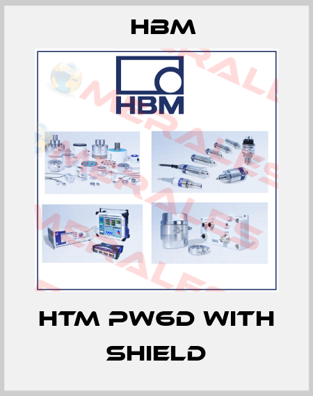 HTM PW6D with shield Hbm