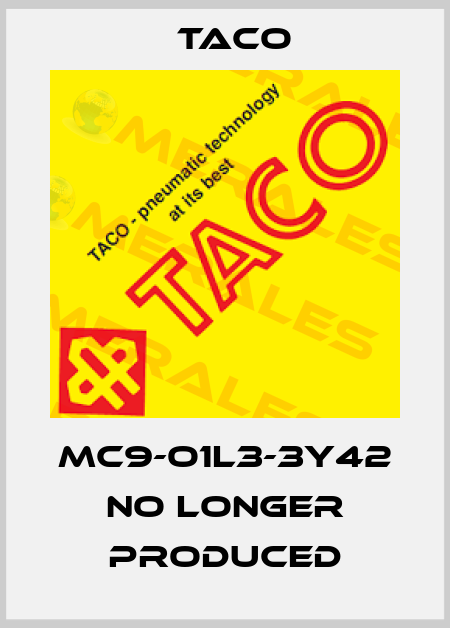 MC9-O1L3-3Y42 no longer produced Taco