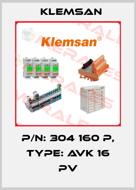 P/N: 304 160 P, Type: AVK 16 PV Klemsan