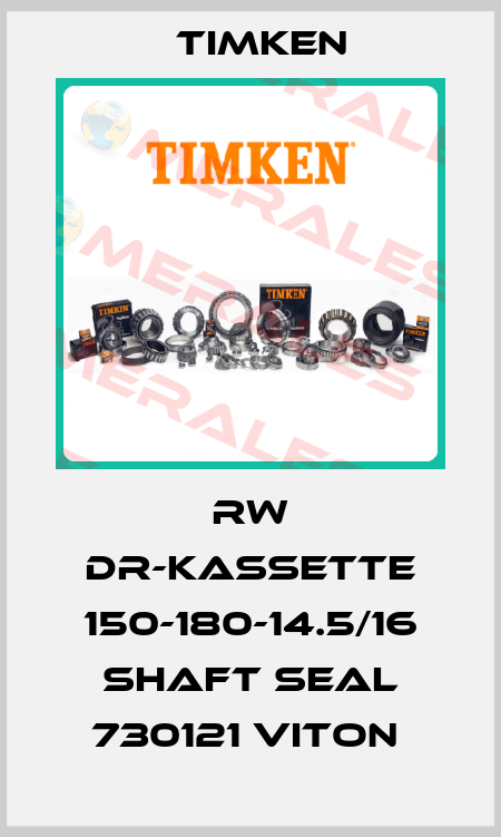 RW DR-KASSETTE 150-180-14.5/16 SHAFT SEAL 730121 VITON  Timken