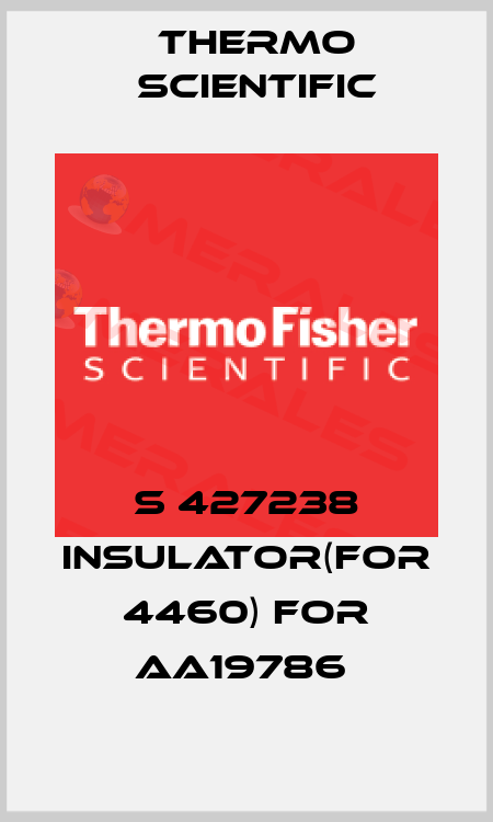 S 427238 INSULATOR(FOR 4460) FOR AA19786  Thermo Scientific