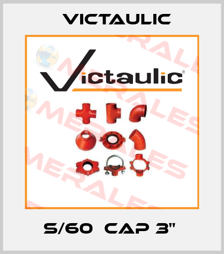 S/60  CAP 3"  Victaulic