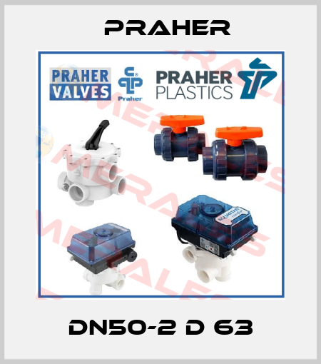 DN50-2 d 63 Praher