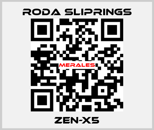 ZEN-X5 Roda Sliprings