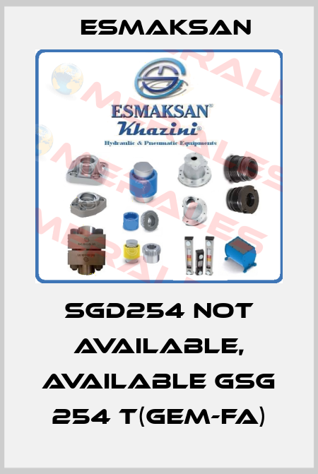 SGD254 not available, available GSG 254 T(Gem-Fa) Esmaksan