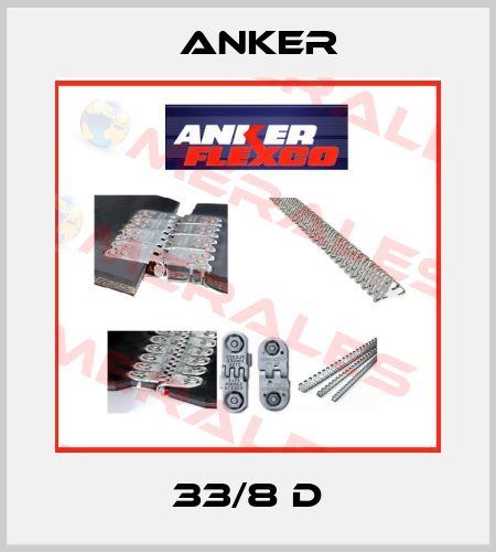 33/8 D Anker