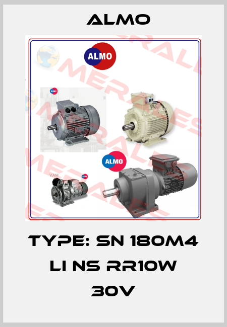 Type: SN 180M4 LI NS RR10W 30V Almo