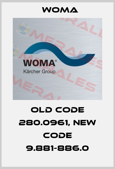 old code 280.0961, new code 9.881-886.0 Woma