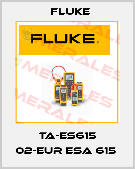 TA-ES615 02-EUR ESA 615  Fluke