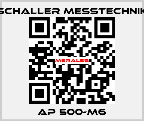 AP 500-M6 Schaller Messtechnik