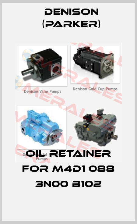 oil retainer for m4d1 088 3n00 b102 Denison (Parker)