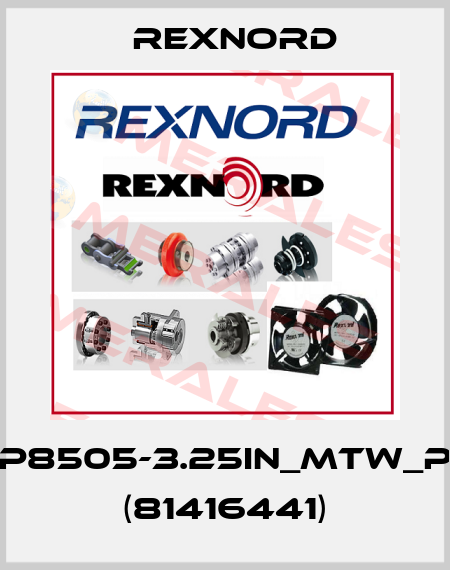 HP8505-3.25IN_MTW_PT (81416441) Rexnord