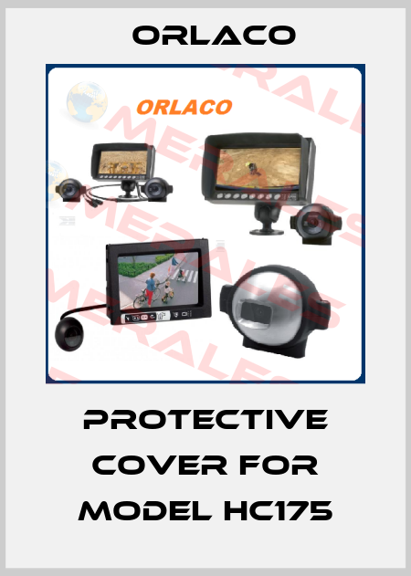 protective cover for Model HC175 Orlaco