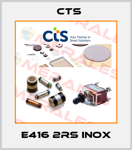 E416 2RS INOX Cts
