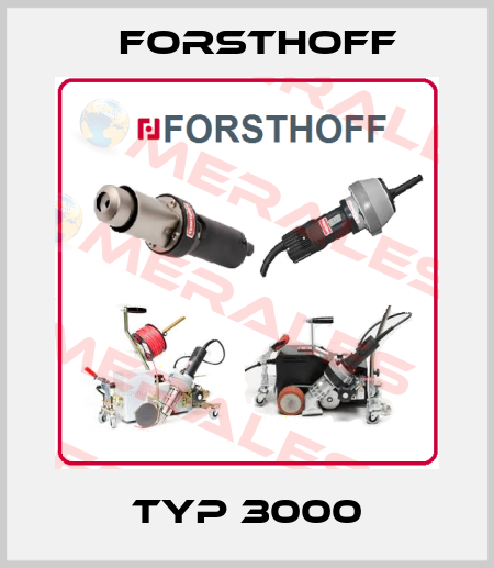 Typ 3000 Forsthoff