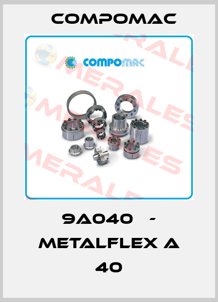 9A040   - metalflex A 40 Compomac