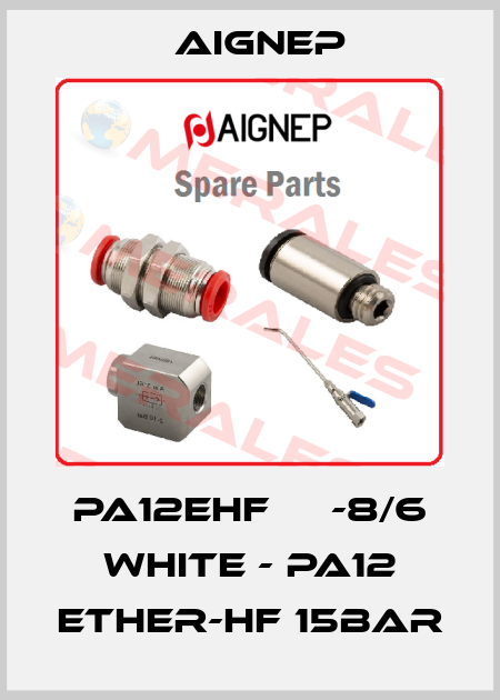 PA12EHF   Ф-8/6 white - PA12 ETHER-HF 15bar Aignep