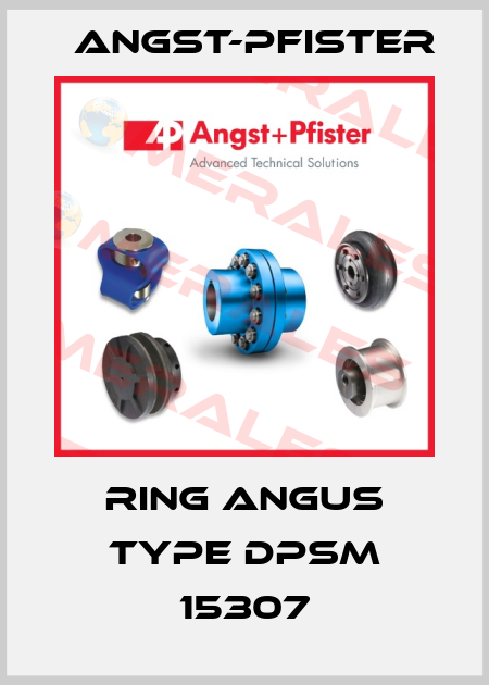 RING ANGUS TYPE DPSM 15307 Angst-Pfister