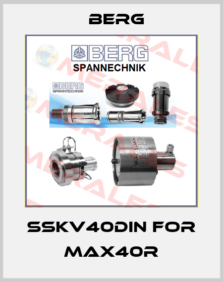 SSKV40DIN for MAX40R Berg