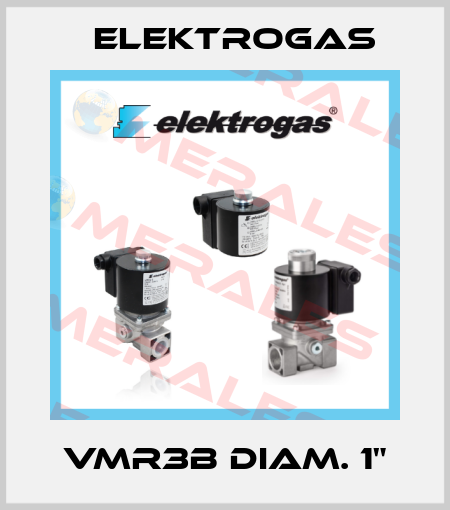 VMR3B DIAM. 1" Elektrogas