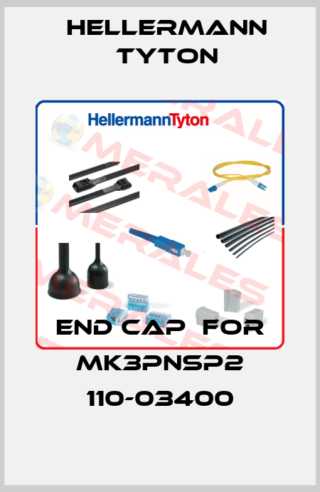 end cap  for MK3PNSP2 110-03400 Hellermann Tyton