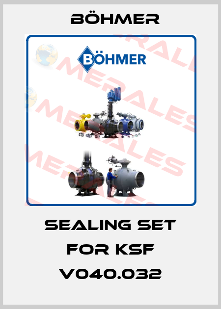 Sealing set for KSF V040.032 Böhmer