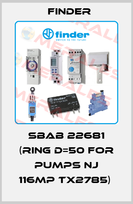SBAB 22681 (RING D=50 FOR PUMPS NJ 116MP TX2785)  Finder
