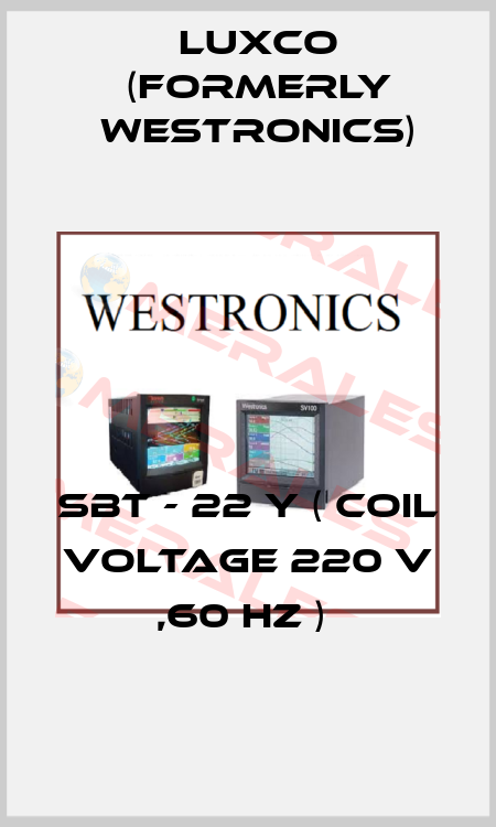 SBT - 22 Y ( COIL VOLTAGE 220 V ,60 HZ )  Luxco (formerly Westronics)