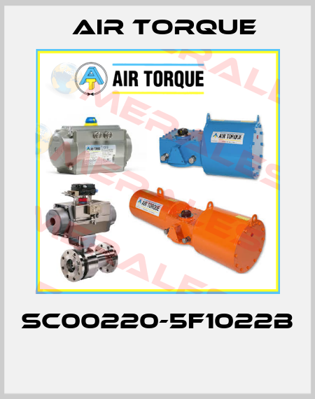 SC00220-5F1022B  Air Torque