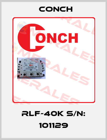 RLF-40K S/N: 101129 Conch