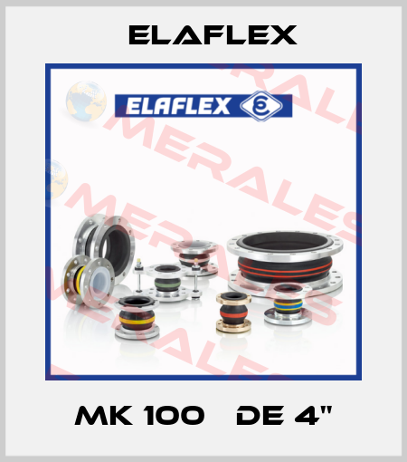 MK 100   de 4" Elaflex
