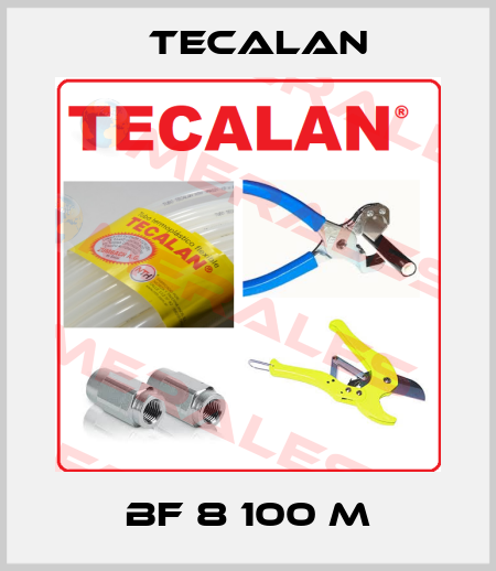 BF 8 100 m Tecalan