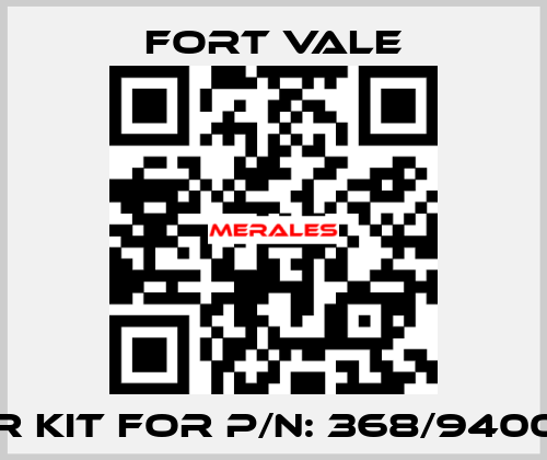 REPAIR KIT FOR P/N: 368/9400SVEA Fort Vale