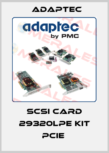 SCSI CARD 29320LPE KIT PCIE  Adaptec