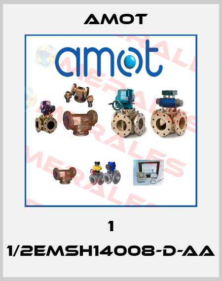 1 1/2EMSH14008-D-AA Amot
