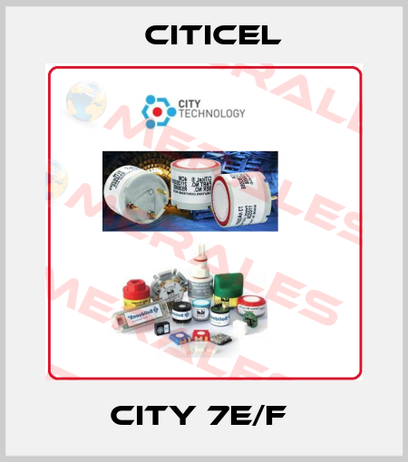 City 7E/F  Citicel