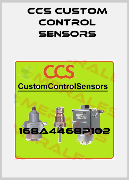 168A4468P102 CCS Custom Control Sensors