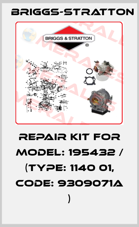 repair kit for Model: 195432 / (Type: 1140 01, Code: 9309071A ) Briggs-Stratton