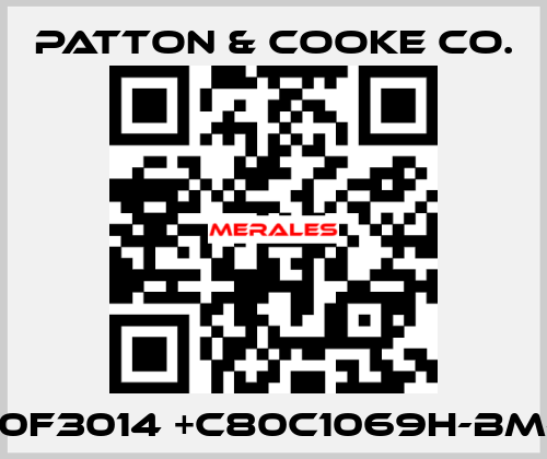 C150F3014 +C80C1069H-BM-ER Patton & Cooke Co.