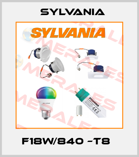 F18W/840 –T8　 Sylvania