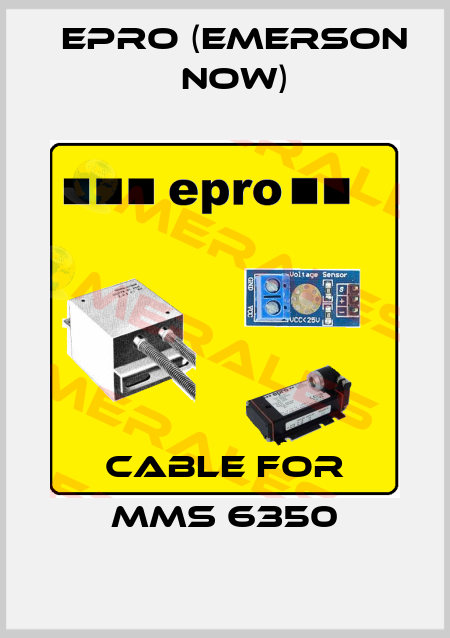   cable for MMS 6350 Epro (Emerson now)