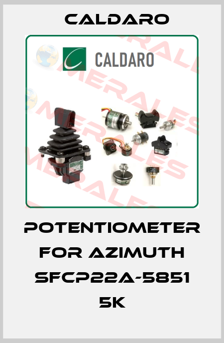 POTENTIOMETER FOR AZIMUTH SFCP22A-5851 5K Caldaro